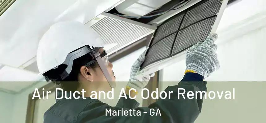 Air Duct and AC Odor Removal Marietta - GA
