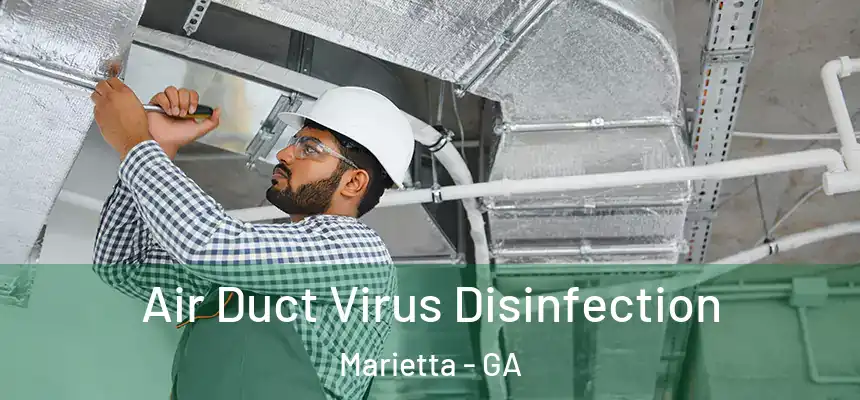 Air Duct Virus Disinfection Marietta - GA
