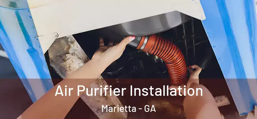 Air Purifier Installation Marietta - GA