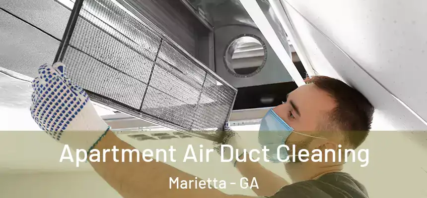 Apartment Air Duct Cleaning Marietta - GA