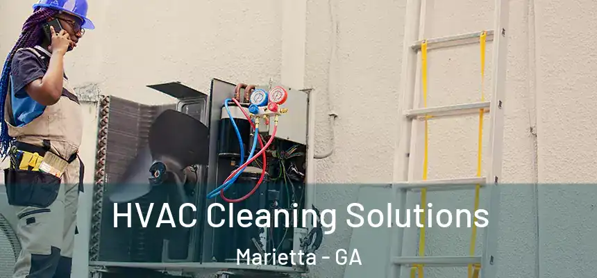  HVAC Cleaning Solutions Marietta - GA