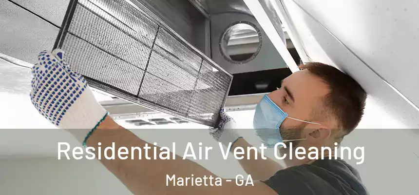 Residential Air Vent Cleaning Marietta - GA