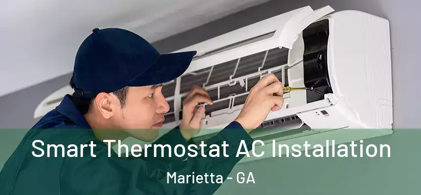  Smart Thermostat AC Installation Marietta - GA