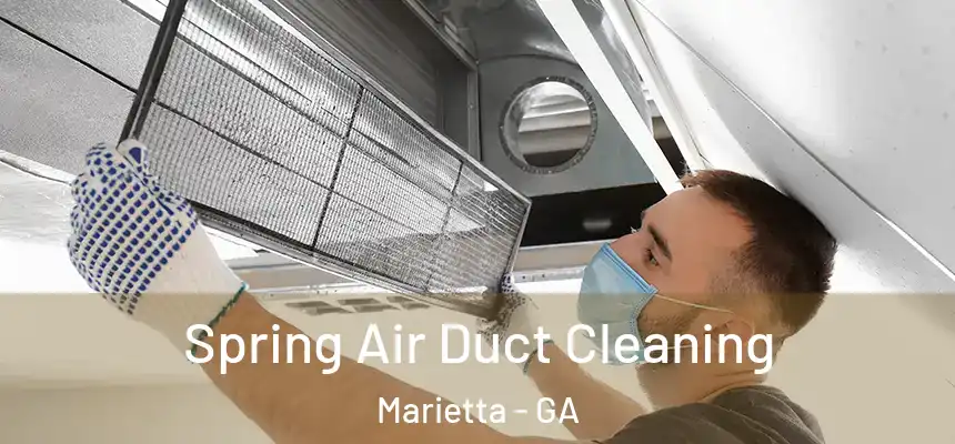 Spring Air Duct Cleaning Marietta - GA